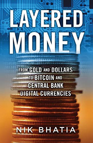 Layered Money by Nik Bhatia
